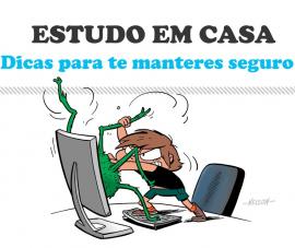 Estudo em Casa: Dicas para te manteres seguro