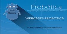 Webcast Probótica – "Plataformas e comunidades"